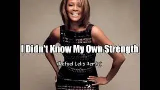 YouTube - Whitney Houston ~ I Didn_t Know My Own Strength Rafael Lelis Remix_ 2009 by dj mahir.flv