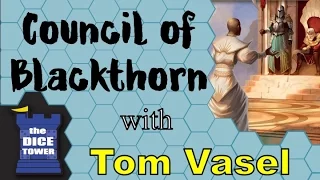 Council of Blackthorn Review - with Tom Vasel