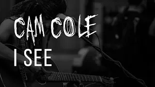 Cam Cole - I See (Official Lyric Video)