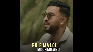 ROI F'MA LO 💙------------------أنة جديدة ✨💿 موح ميلانو 🌟🎙️〽️ تحت عنوان : ROI F'MA LOI 💙-------