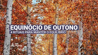 RITUAIS PARA MANTER O EQUILÍBRIO NO EQUINÓCIO DE OUTONO