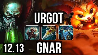 URGOT vs GNAR (TOP) | 5/0/3 | KR Diamond | 12.13