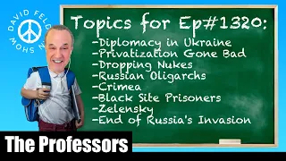 Nukes/Oligarchs/Black Sites/Privatization/Diplomacy and More - The Professors Ep#1320