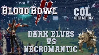 Blood Bowl 2 - Dark Elves (the Sage) vs Necromantic - COL_C G2