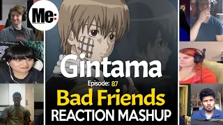 Okita Mitsuba Arc : Bad Friends | Gintama 銀魂 Episode 87 | REACTION MASHUP