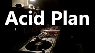 Acid Plan Mixed by Pr Neuromaniac