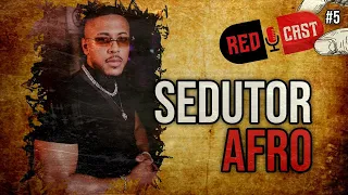 SEDUTOR AFRO - REDCAST #5