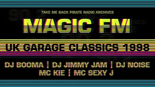 DJ Booma + DJ Jimmy Jam + DJ Noise & MC Kie + MC Sexy J | UK Garage 1998 | Magic FM (Pirate Radio)