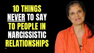 10 things NOT to say to someone in a narcissistic relationship