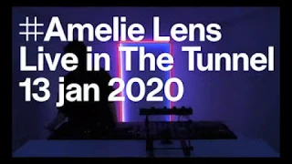 The Tunnel — Amelie Lens (live DJ-set)