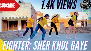 FIGHTER: Sher Khul Gaye Song, Hrithik, Deepika, Dance Cover Video Girl’s Group