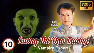 Cương Thi Đạo Trưởng tập 10/30  (tiếng Việt) | Lâm Chánh Anh | Uyển Quỳnh Đan | TVB 1995