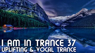 Uplifting & Vocal Trance Mix - I am in Trance 37 - February 2022