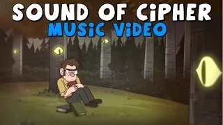 Gravity Falls: Sound of Cipher - Music Video