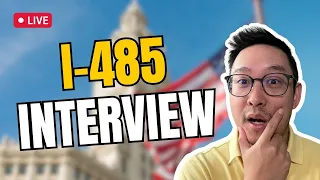 USCIS Sets My I-485 for an Interview: What to Expect | March 5, 2024