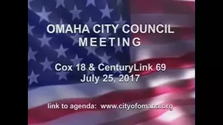 Omaha Nebraska City Council Meeting, July 25, 2017