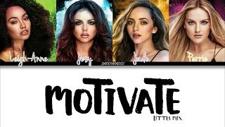 Little Mix - Motivate (Color Coded Lyrics)