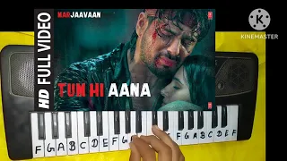 Tum hi aana song play by pian#music #tutorial #pianocover #viral #video