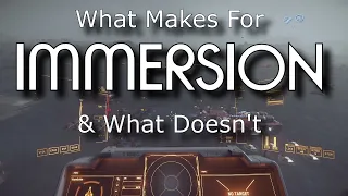 Star Citizen: What makes for Immersion and what doesn't