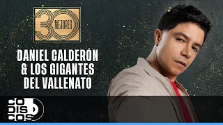 30 Mejores, Daniel Calderón Y Los Gigantes Del Vallenato - Audio