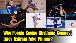 Fake Winner ? Olympics: Rhythmic Gymnast Linoy Ashram wins gold medal for Israel