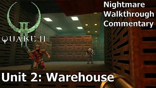 Quake 2 (Nightmare 100%) Walkthrough (Unit 2: Warehouse)