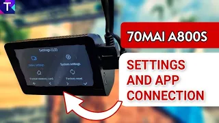 70MAI A800S 4K Dual Channel | Dashcam Settings & App Connection | TravelTECH