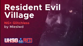 UKSG Red '24 | RESIDENT EVIL VILLAGE | NG+ Glitchless | Mieslwd | 1:50:30