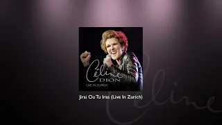 Celine Dion - Jirai Ou Tu Iras (Live In Zurich)