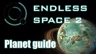 Endless Space 2 - Planet Guide