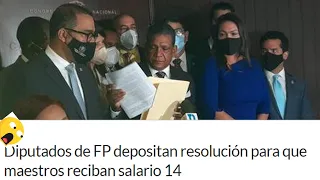 Diputados Depositan resolución, Maestros Reciban Salario 14.