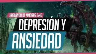 Depresión y ansiedad a través de los videojuegos online | 3x40 | HABLANDO DE MMORPG