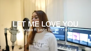 Dj Snake ft Justin Bieber - Let Me Love you (COVER)