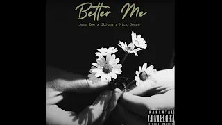 BETTER ME - Jess Zee ft STIGMA & Nick Genre (  LYRIC VIDEO )