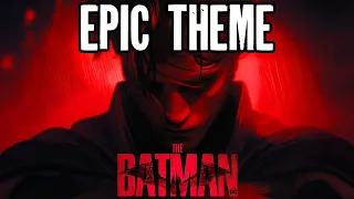 THE BATMAN (2022) Soundtrack - EPIC THEME - "Vengeance"