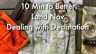 10 Minutes to Better Land Navigation Dealing with DECLINATION Part 6