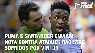 Puma e Santander enviam nota contra ataques racistas sofridos por Vini Jr