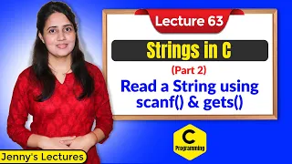 C_63 Strings in C-part 2 | Read a String using scanf and gets function