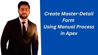 Create Master-Detail Form Using Manual Process in Apex