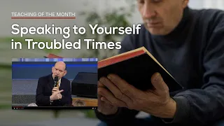 Speaking to Yourself in Troubled Times — Rick Renner