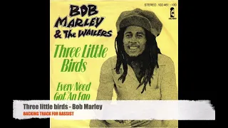 Three Little Birds - Bob Marley - Bass Backing Track (NO BASS)