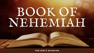 The Holy Bible - Book of Nehemiah | The Bible Warrior