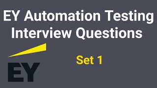 EY Automation Testing Interview Questions Part-1 | EY Automation Testing Questions|Earnest and Young