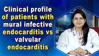 Clinical profile of patients with mural infective endocarditis vs valvular endocarditis - IHJ Report