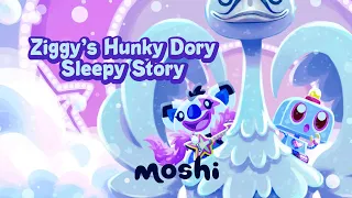 Calming Bedtime Story For Toddlers | Ziggy's Hunky Dory Sleepy Story | Moshi