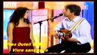 Yves Duteil et Bia - Vivre sans vivre - HQ STEREO 2001