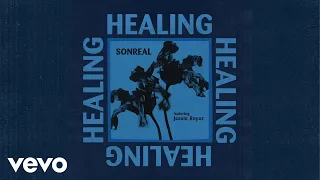 SonReal - Healing (Feat. Jessie Reyez)