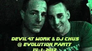 Devil at Work & Chus @ Evolution Party II ( 14-01-12)
