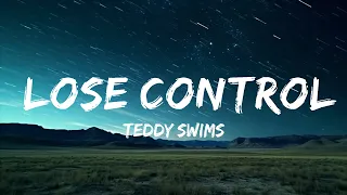 1 Hour |  Teddy Swims - Lose Control (Lyrics)  - Lines Lyrics