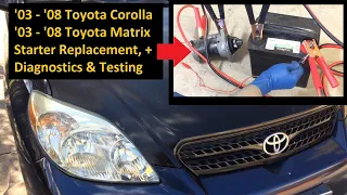 2003 - 2008 Toyota Matrix Starter Replacement DIY, Diagnostics &  Bench Testing (also Corolla, Vibe)